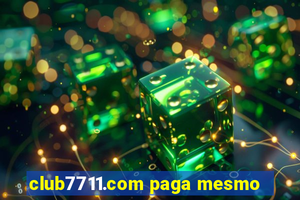 club7711.com paga mesmo